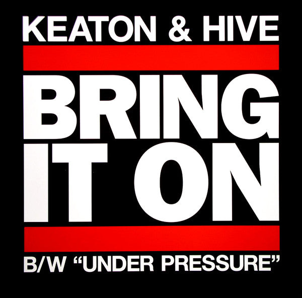 Keaton & Hive Bring It On / Under Pressure 12" Excellent (EX) Excellent (EX)