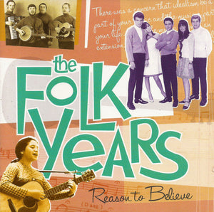 Various The Folk Years Reason To Believe CD Near Mint (NM or M-) Near Mint (NM or M-)