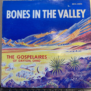 The Gospelaires Bones In The Valley LP Excellent (EX) Very Good (VG)