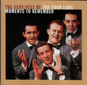 The Four Lads Moments To Remember - The Very Best Of The Four Lads *CD* CD Mint (M) Mint (M)